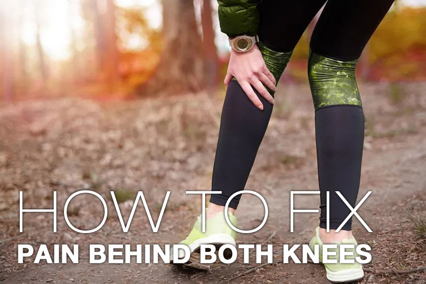 كيفية إصلاح الألم خلف الركبتين